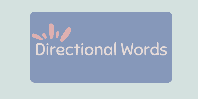 How To Use Directional Words Correctly